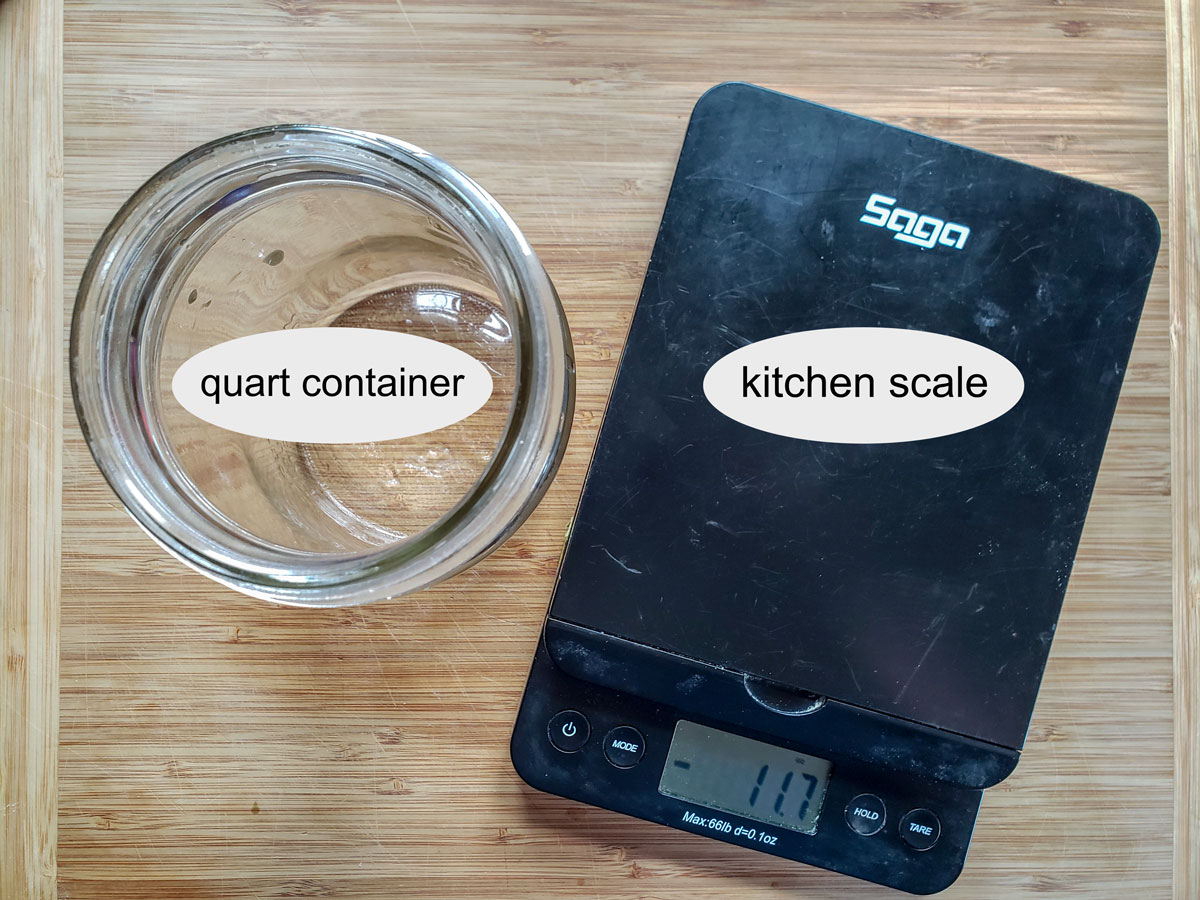 Equipment needed- quart jar and kitchen scale.