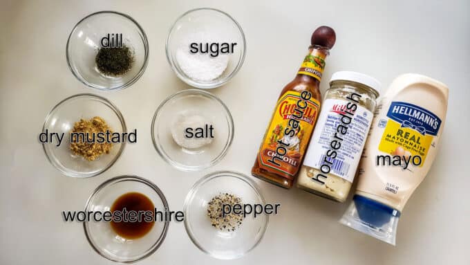 Ingredients for sauce 2 Mayonnaise, horseradish, hot sauce, sugar, salt, pepper, worcestershire sauce, dry mustard, dill.